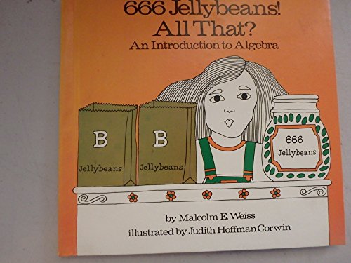 9780690009149: 666 Jellybeans! All That?: An Introduction to Algebra (Young Math Books)
