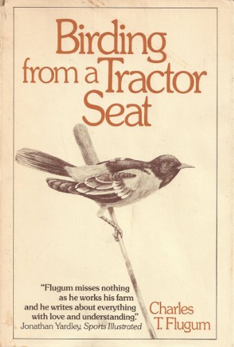 Stock image for Birding From a Tractor Seat for sale by BooksRun