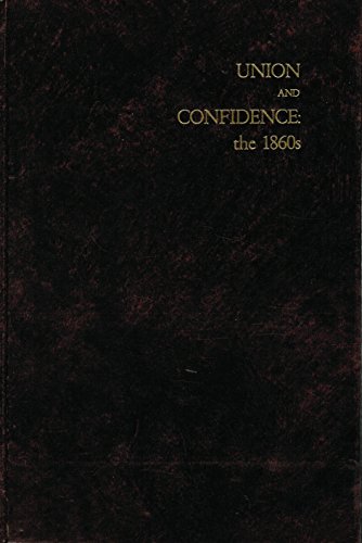Imagen de archivo de Union and confidence: The 1860s a la venta por HPB-Emerald