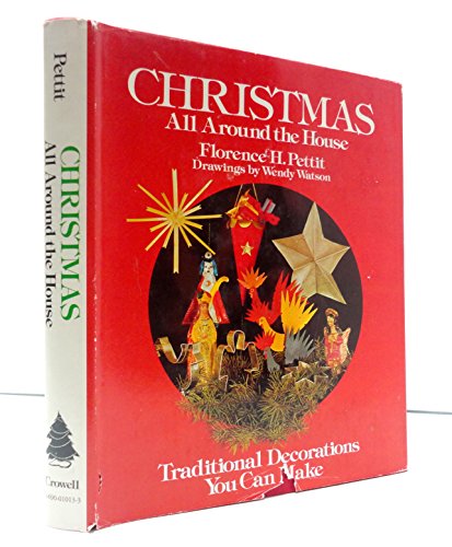 Imagen de archivo de Christmas All Around the House : Traditional Decorations You Can Make a la venta por Better World Books