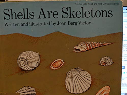 Imagen de archivo de Shells Are Skeletons a la venta por ThriftBooks-Atlanta