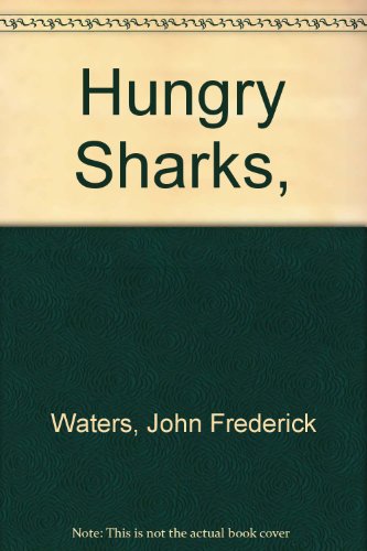 Hungry Sharks, (Let's Read-And-Find-Out Science) (9780690011210) by Waters, John Frederick