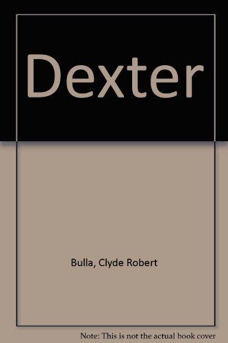 Dexter (9780690011333) by Bulla, Clyde Robert