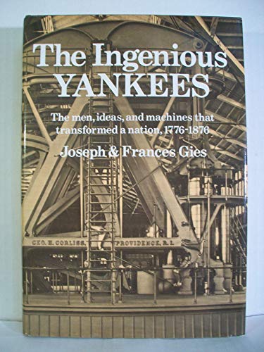 9780690011500: The Ingenious Yankees / Joseph and Frances Gies