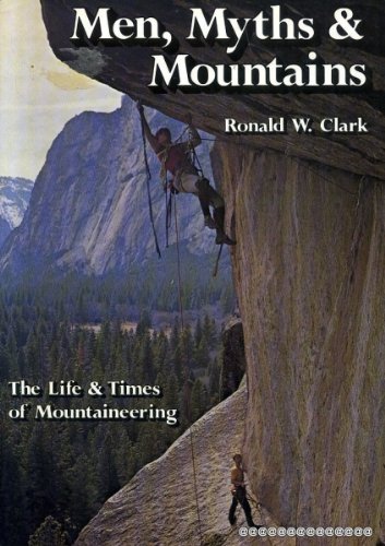 9780690011579: MEN, MYTHS & MOUNTAINS tghe life & times of mountaineering