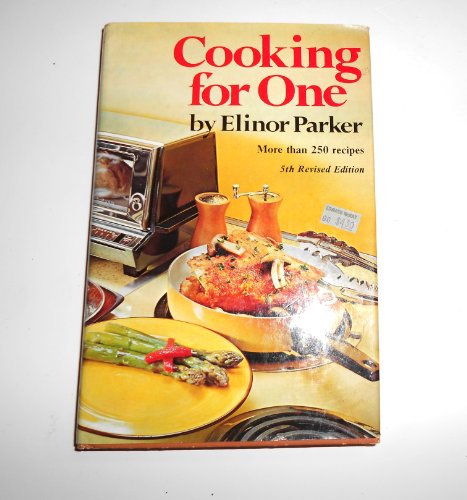 Cooking for One (9780690011760) by Parker, Elinor