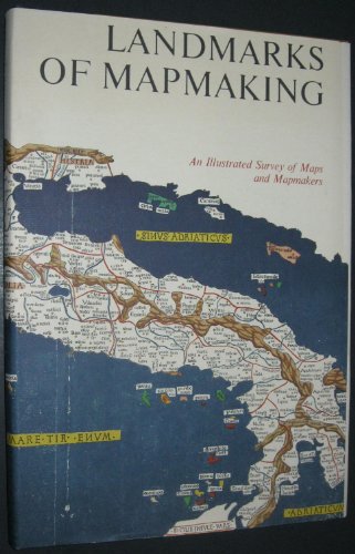 Stock image for Landmarks of Mapmaking: Illustrated Survey of Maps Mapmakers for sale by Books of the Smoky Mountains