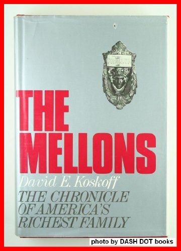 THE MELLONS. America's Richest Family.SIGNED