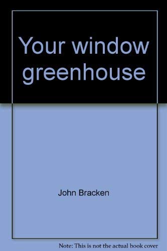 Stock image for Your Window Greenhouse for sale by Better World Books
