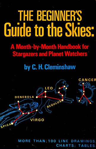 9780690012149: The beginner's guide to the skies: A month-by-month handbook for stargazers and planet watchers