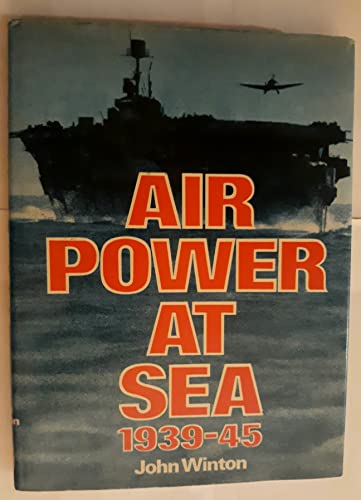 Imagen de archivo de Air Power at Sea, 1939-1945 a la venta por Better World Books