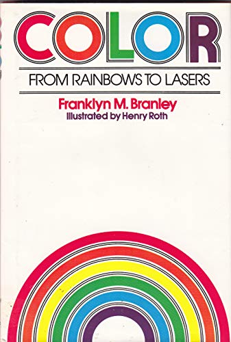9780690012569: Color From Rainbows to Lasers