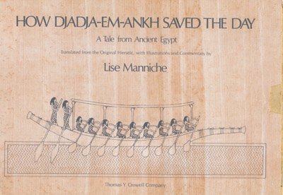 Stock image for How Djadja-Em-Ankh Saved the Day: A Tale from Ancient Egypt (English and Egyptian Edition) for sale by Front Cover Books