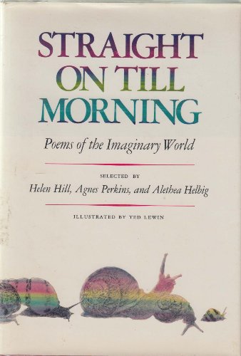 9780690013030: Straight on Till Morning: Poems of the Imaginary World