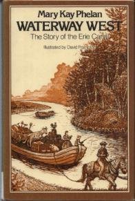9780690013337: Waterway West: The Story of the Erie Canal