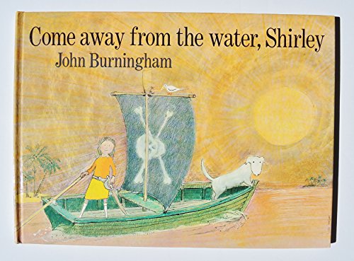 Imagen de archivo de Come Away from the Water, Shirley a la venta por Gulf Coast Books