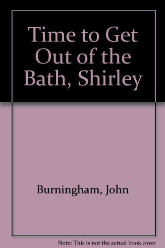 9780690013788: Time to Get Out of the Bath, Shirley