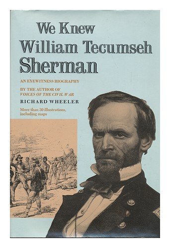 Beispielbild fr We Knew William Tecumseh Sherman zum Verkauf von Better World Books