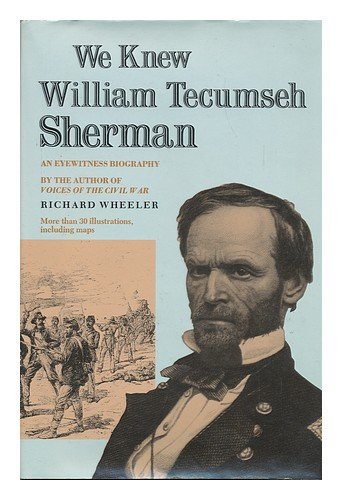 9780690014266: We knew William Tecumseh Sherman: An Eyewitness Biography
