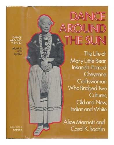 Imagen de archivo de Dance Around The Sun The Life Of Mary Little Bear Inkanish; Cheyenne a la venta por Syber's Books