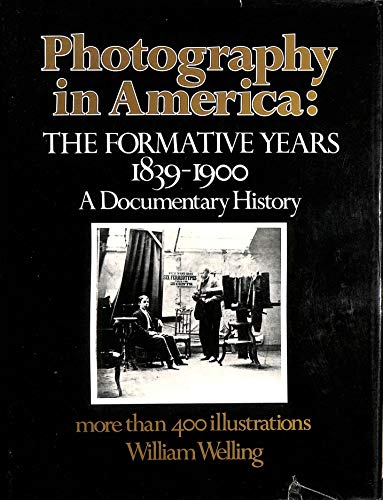 Stock image for Photography in America : The Formative Years, 1839-1900 for sale by Better World Books