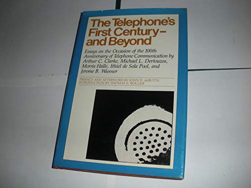 Stock image for The Telephone's first century--and beyond: Essays on the occasion of the 100th anniversary of telephone communication for sale by Wonder Book