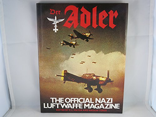 9780690015331: Der Adler: the official Nazi Luftwaffe Magazine
