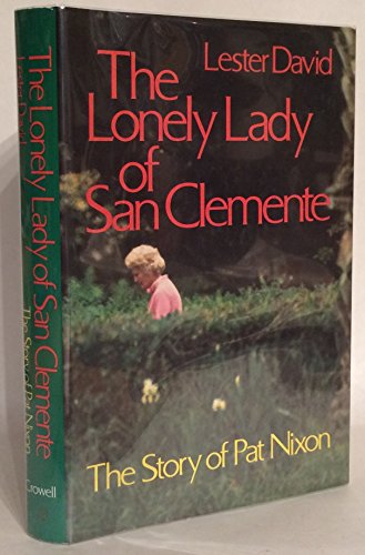 9780690016888: The lonely lady of San Clemente: The story of Pat Nixon