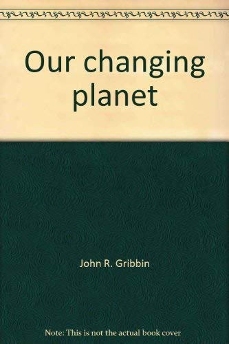 Stock image for Our Changing Planet for sale by P.C. Schmidt, Bookseller