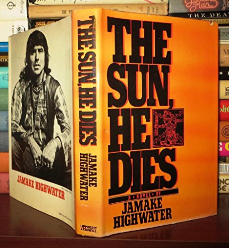 Beispielbild fr The Sun, he dies: A novel about the end of the Aztec world zum Verkauf von Wonder Book