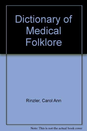 Beispielbild fr Dictionary of Medical Folklore zum Verkauf von SecondSale