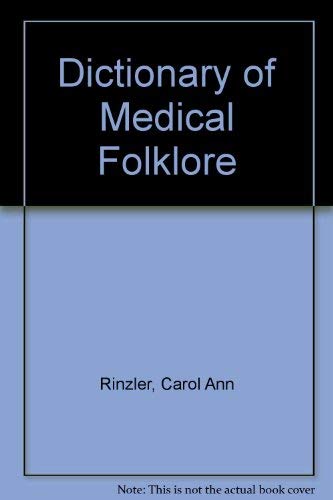 Stock image for Dictionary of Medical Folklore for sale by SecondSale