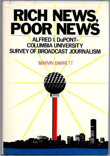 Beispielbild fr Rich News, Poor News (Sixth Alfred I. Du Pont-Columbia University survey of broadcast journalism) zum Verkauf von Wonder Book