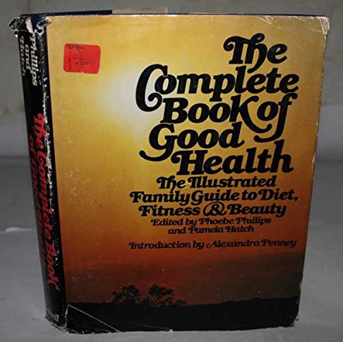 Stock image for The Complete Book of Good Health for sale by Top Notch Books
