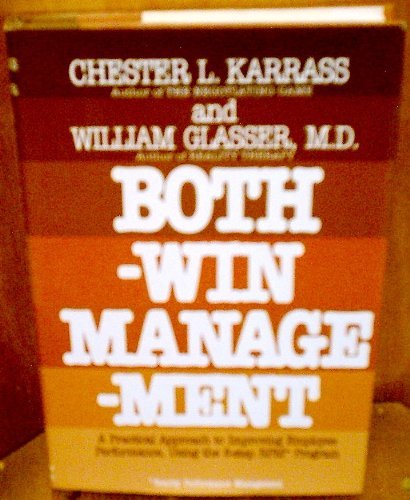 Beispielbild fr Both Win Management : A Radically New Approach to Improving Manager and Employee Performance zum Verkauf von Better World Books