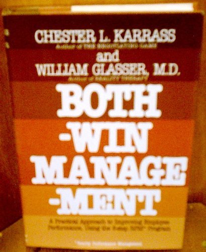 Imagen de archivo de Both Win Management : A Radically New Approach to Improving Manager and Employee Performance a la venta por Better World Books