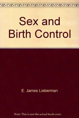 Imagen de archivo de Sex and Birth Control: A Guide for the Young a la venta por WeSavings LLC