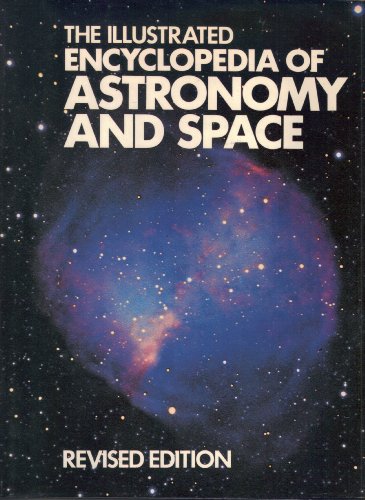 Beispielbild fr The Illusrated Encyclopedia of Astronomy and Space - Revised Edition zum Verkauf von Ed Buryn Books