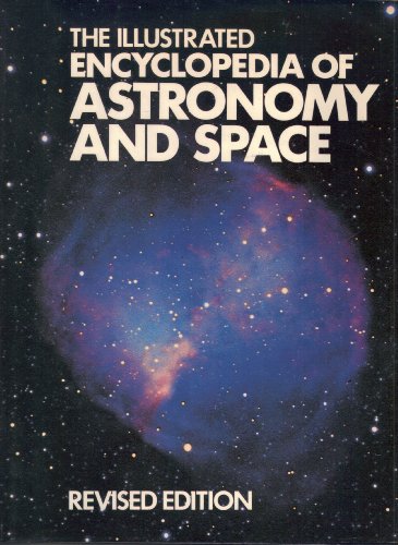 Imagen de archivo de The Illusrated Encyclopedia of Astronomy and Space - Revised Edition a la venta por Ed Buryn Books