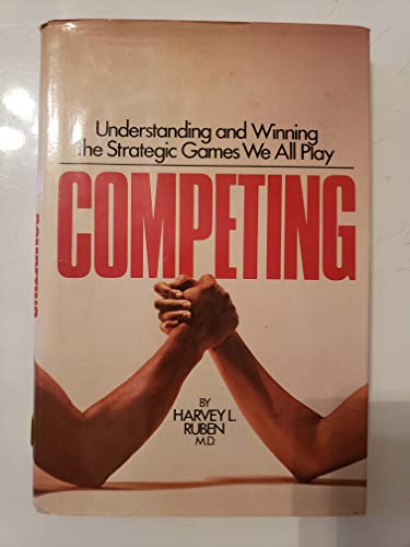 Beispielbild fr Competing: Understanding and winning the strategic games we all play zum Verkauf von Wonder Book