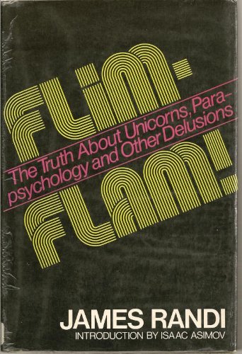 Stock image for Flim flam!: The truth about unicorns, parapsychology, and other delusions for sale by Reliant Bookstore