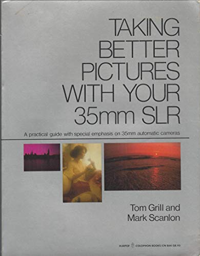 Imagen de archivo de Taking Better Pictures With Your 35 Mm Slr a la venta por Wonder Book