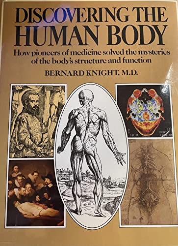 Stock image for Discovering the human body: How pioneers of medicine solved the mysteries of the body's structure and function for sale by HPB-Red