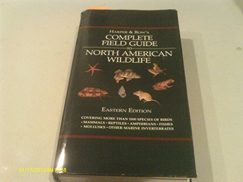 9780690019773: Harper and Row's Complete Field Guide to North American Wildlife: Eastern Edition