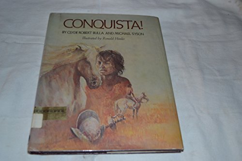 Conquista! (9780690038712) by Bulla, Clyde Robert