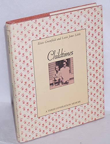 9780690038743: Childtimes: A Three-Generation Memoir [First Edition]