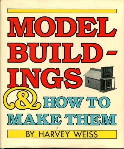 9780690038774: Title: Model buildings and how to make them