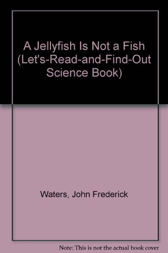 9780690038897: A Jellyfish Is Not a Fish (Let'S-Read-And-Find-Out Science Book)