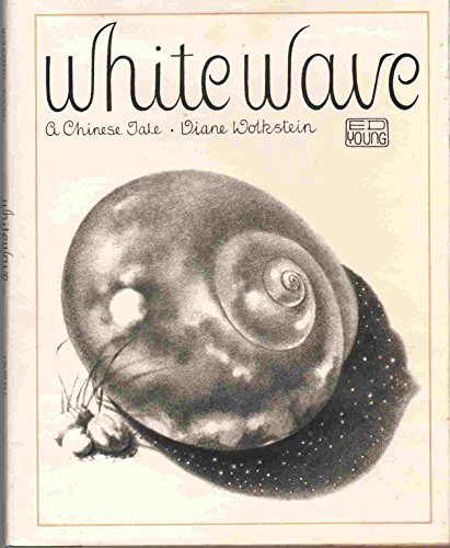 Stock image for White Wave: A Chinese Tale for sale by Wonder Book