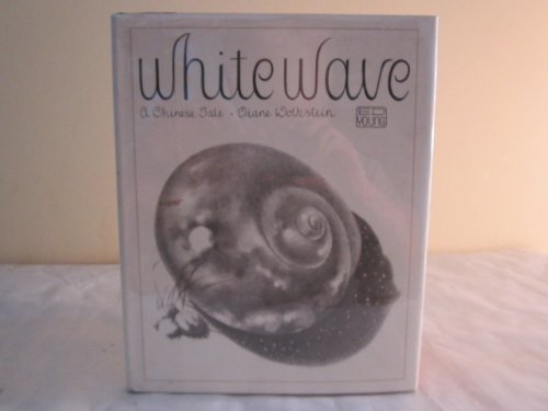 Imagen de archivo de White Wave : A Chinese Tale a la venta por Better World Books